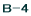 B-4 